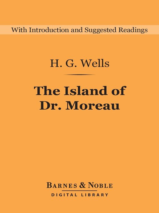 Title details for The Island of Dr. Moreau (Barnes & Noble Digital Library) by H. G. Wells - Available